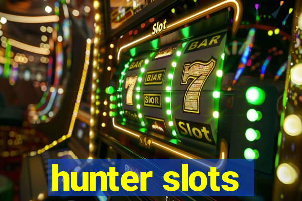 hunter slots